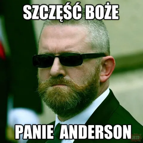 Szczęść Boże, panie Anderson