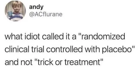 Trick or Treatment Clinical Trial
