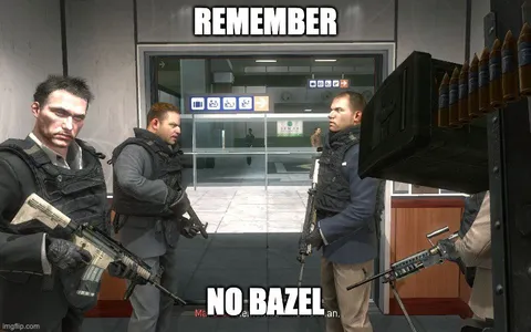 Remember No Bazel
