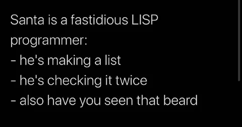Santa Is a Fastidious LISP Programmer
