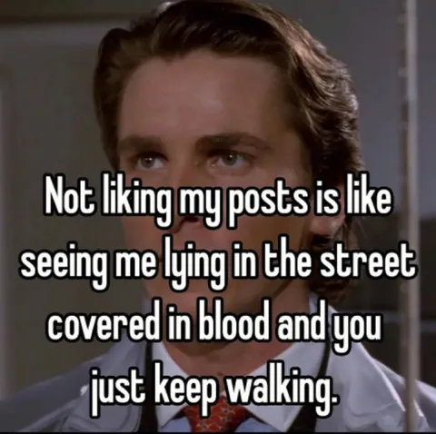 Not Liking My Posts