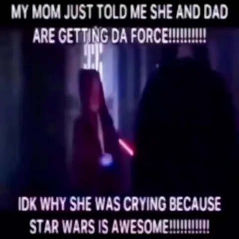 Mom and Dad Are Getting the Force
