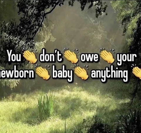 You Don't Owe Your Newborn Anything