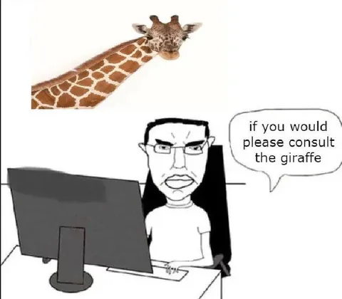 Please Consult the Giraffe