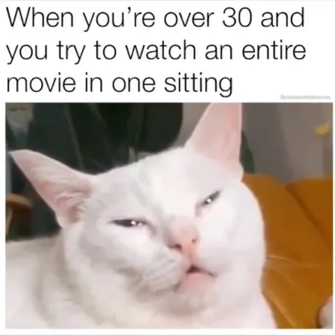 Over 30 Trying to Watch a Movie