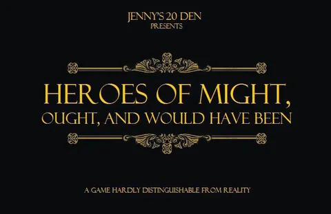Heroes of Might, Ought, and Would Have Been