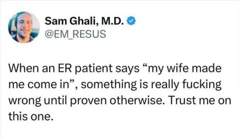 When the ER Patient Says This
