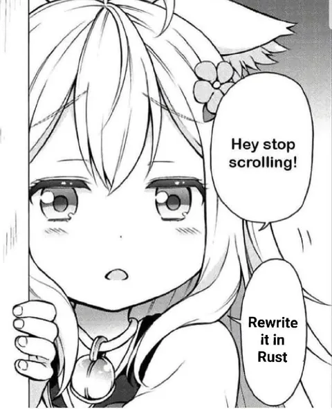 Hey Stop Scrolling Rewrite It in Rust