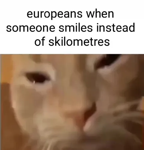 Europeans Hate Smiles Instead of Kilometres