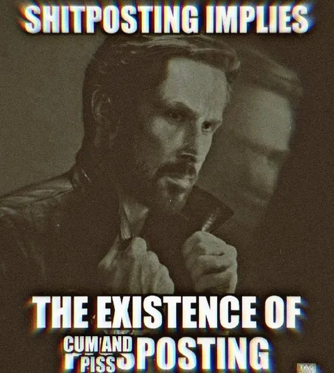 Shitposting Implies Cum and Pissposting
