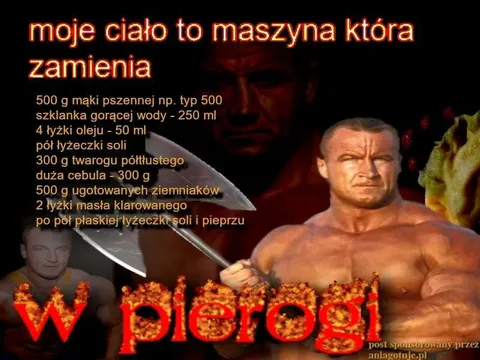 Moje ciało to maszyna do pierogów