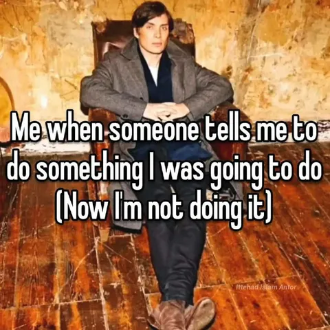 When Someone Tells Me What To Do