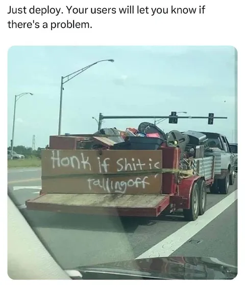 Honk If Shit Is Falling Off