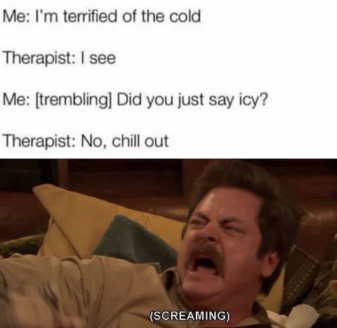 Terrified of the Cold