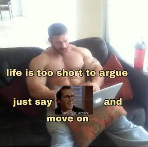 Life Is Too Short to Argue