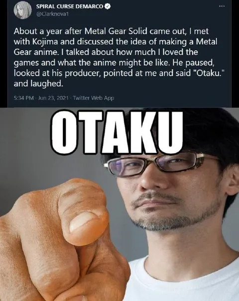 Kojima Calls Him Otaku