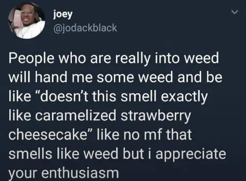 Weed Smells Like Cheesecake