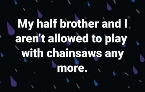 Half Brother Chainsaw Ban