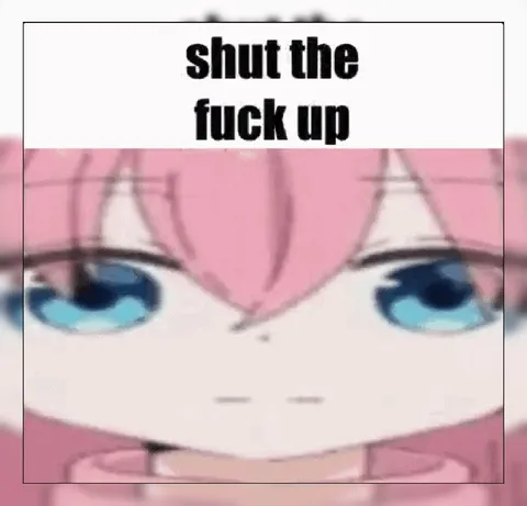Shut the Fuck Up Crying Anime Girl
