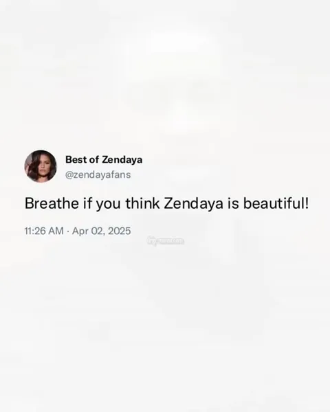 Breathe If Zendaya Is Beautiful