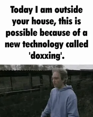 Doxxing Gets You Outside