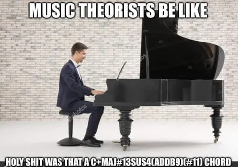 Music Theorists Be Like