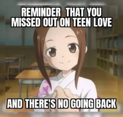 Missed Out on Teen Love