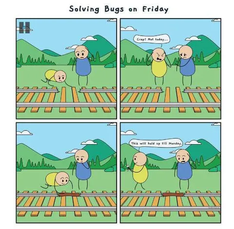 Solving Bugs on Friday