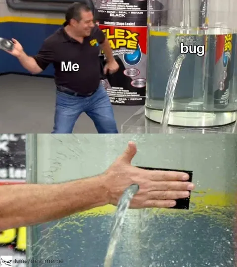 Me Trying to Fix a Bug