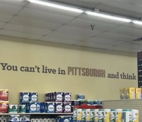 You Can’t Live in Pittsburgh