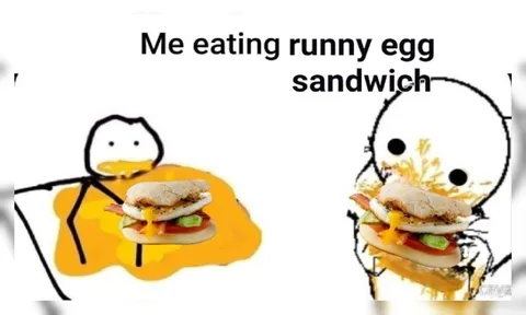 Eating a Runny Egg Sandwich