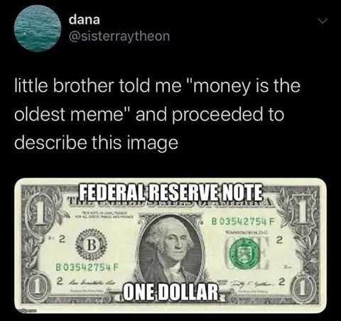 Money Is the Oldest Meme
