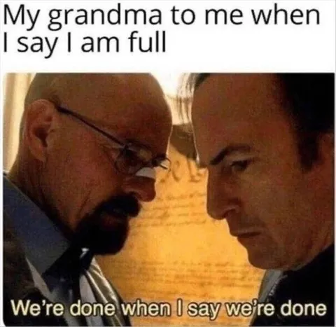 Grandma Says Keep Eating