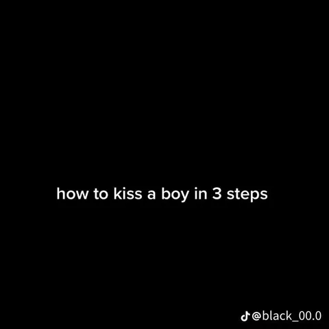 How to Kiss a Boy in 3 Steps