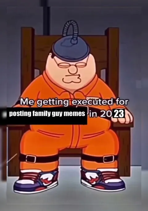 Executed for Family Guy Memes