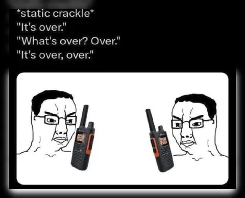 It's Over Radio Conversation
