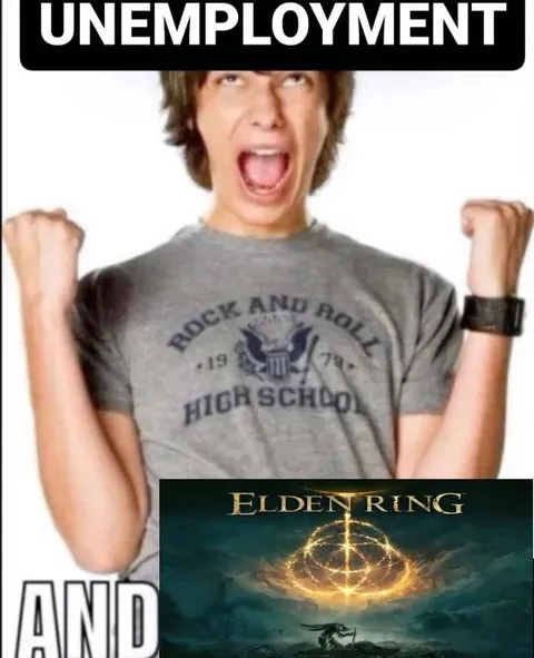 Unemployment and Elden Ring