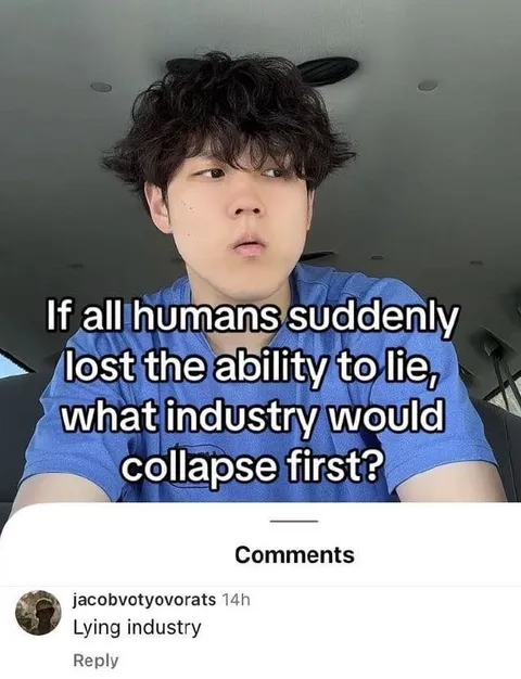 Lying Industry Would Collapse First