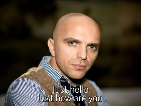 Just Hello, How Are You