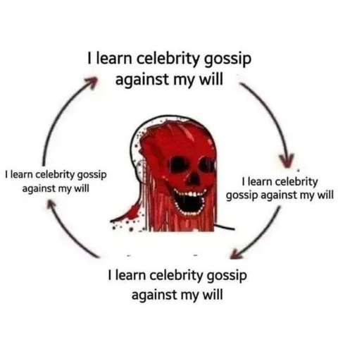 Celebrity Gossip Against My Will