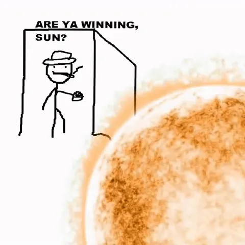 Are Ya Winning, Sun?