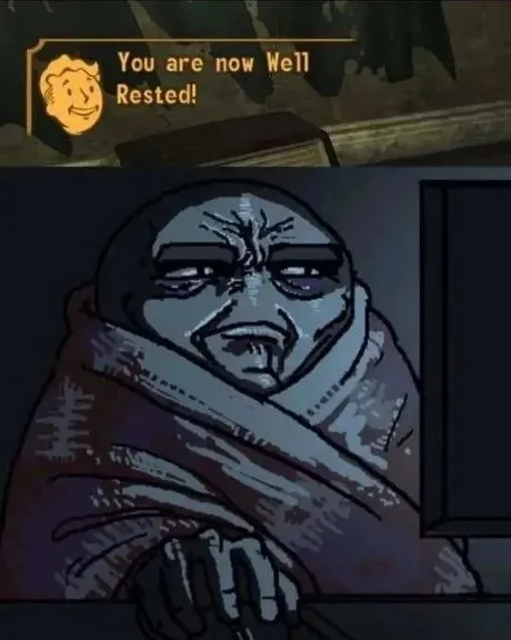 You Are Now Well Rested