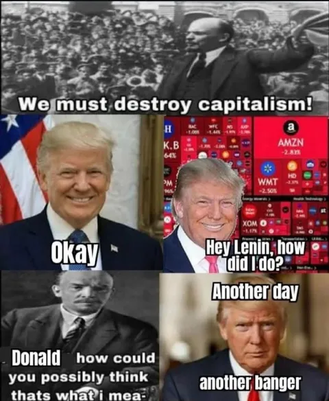 Trump Destroys Capitalism for Lenin