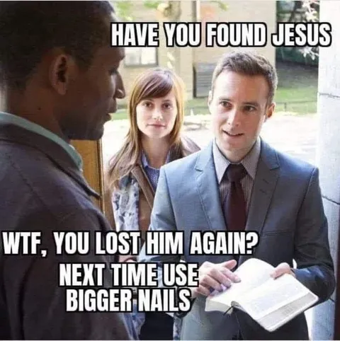 Have You Found Jesus?