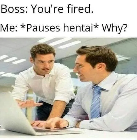 Pauses Hentai After Getting Fired