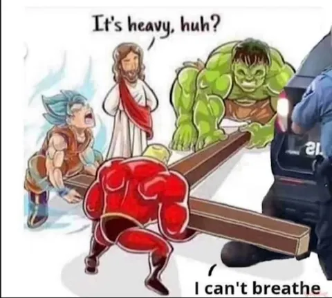 It's Heavy, Huh? Can't Breathe
