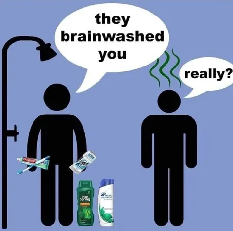 They Brainwashed You Really?