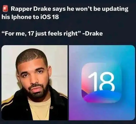Drake refuses iOS 18 update