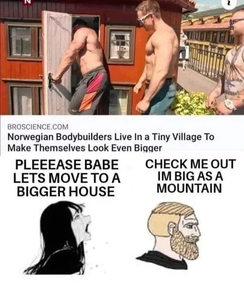 Bodybuilders Need a Bigger House