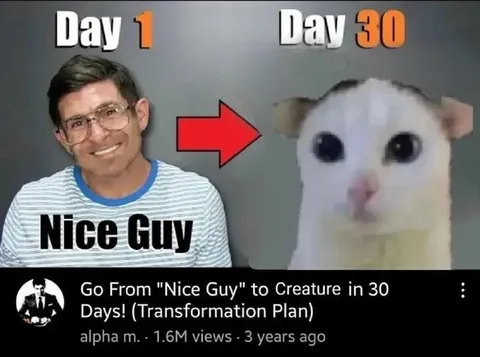 Nice Guy to Creature in 30 Days